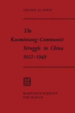 Kuomintang-Communist Struggle in China 1922–1949