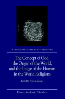 Concept of God, the Origin of the World, and the Image of the Human in the World Religions