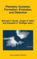 Planetary Systems: Formation, Evolution, and Detection