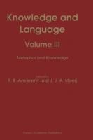 Knowledge and Language Volume III Metaphor and Knowledge