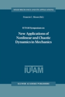 IUTAM Symposium on New Applications of Nonlinear and Chaotic Dynamics in Mechanics