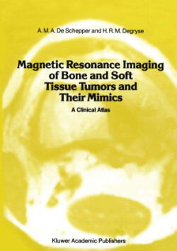 Magnetic Resonance Imaging of Bone and Soft Tissue Tumors and Their Mimics
