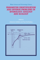 Parameter Identification and Inverse Problems in Hydrology, Geology and Ecology