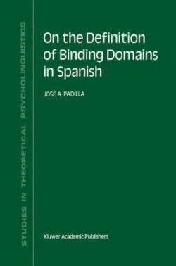 On the Definition of Binding Domains in Spanish Evidence from Child Language