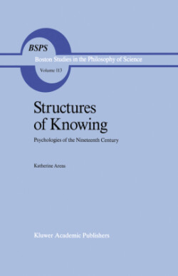 Structures of Knowing Psychologies of the Nineteenth Century