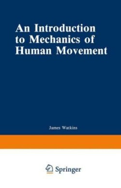 Introduction to Mechanics of Human Movement