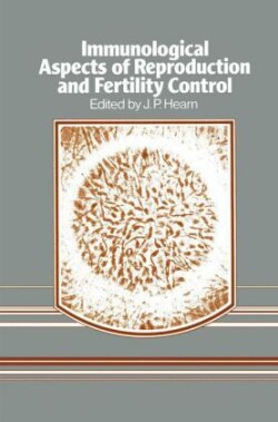 Immunological Aspects of Reproduction and Fertility Control