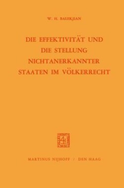 Die Effektivität und die Stellung Nichtanerkannter Staaten im Völkerrecht