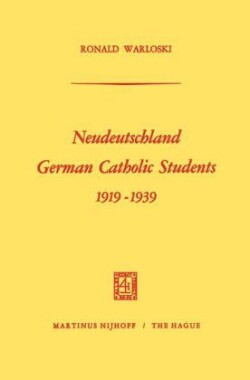 Neudeutschland, German Catholic Students 1919–1939