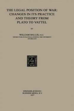 Legal Position of War: Changes in its Practice and Theory from Plato to Vattel