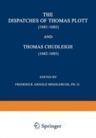 Dispatches of Thomas Plott (1681–1682) and Thomas Chudleigh (1682–1685)