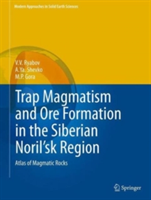 Trap Magmatism and Ore Formation in the Siberian Noril'sk Region