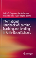 International Handbook of Learning, Teaching and Leading in Faith-Based Schools
