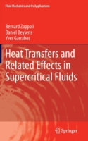 Heat Transfers and Related Effects in Supercritical Fluids