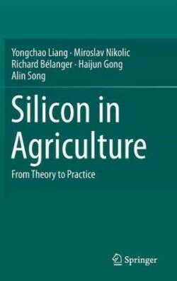 Silicon in Agriculture