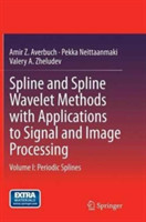 Spline and Spline Wavelet Methods with Applications to Signal and Image Processing