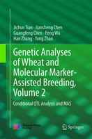 Genetic Analyses of Wheat and Molecular Marker-Assisted Breeding, Volume 2