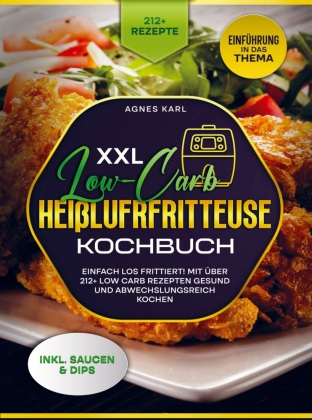 XXL Low-Carb Heißlufrfritteuse Kochbuch