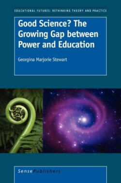 Good Science? The Growing Gap between Power and Education