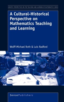 Cultural-Historical Perspective on Mathematics Teaching and Learning
