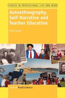 Autoethnography, Self-Narrative and Teacher Education