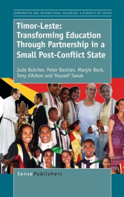 Timor-Leste: Transforming Education Through Partnership in a Small Post-Conflict State