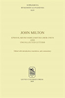 John Milton, Epistolarum Familiarium Liber Unus and Uncollected Letters