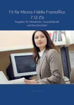 Fit für Micros-Fidelio Frontoffice 7.12 (5)