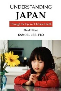 Understanding Japan Through the Eyes of Christian Faith third edition