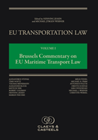 EU Transportation Law Volume I: Brussels Commentary on EU Maritime Transport Law