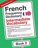 French Frequency Dictionary - Intermediate Vocabulary 2501-5000 Most Common French Words