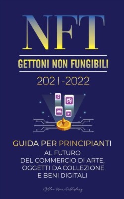 NFT (Gettoni Non Fungibili) 2021-2022
