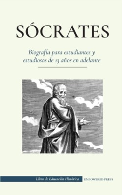 Sócrates - Biografía para estudiantes y estudiosos de 13 años en adelante