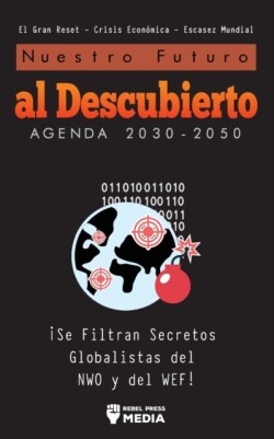 Nuestro Futuro al Descubierto Agenda 2030-2050