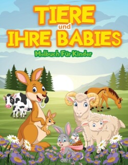 Tiere Und Ihre Babys Farbung Buch Fur Kinder