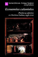 Economias Coloniales: Precios y Salarios En America Latina, Siglo Xviii