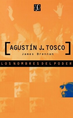 Agustin J. Tosco: Por La Clase Obrera y La Liberacion Nacional