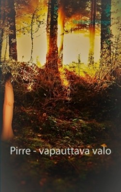 Pirre - vapauttava valo