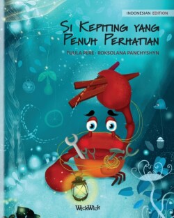 Si Kepiting yang Penuh Perhatian (Indonesian Edition of The Caring Crab)