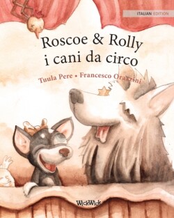 Roscoe & Rolly i cani da circo