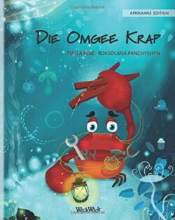 Die Omgee Krap (Afrikaans Edition of The Caring Crab)