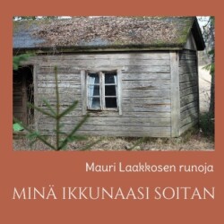 Minä Ikkunaasi Soitan