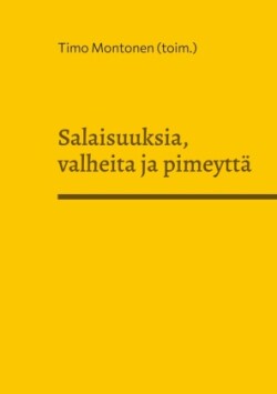 Salaisuuksia, valheita ja pimeyttä