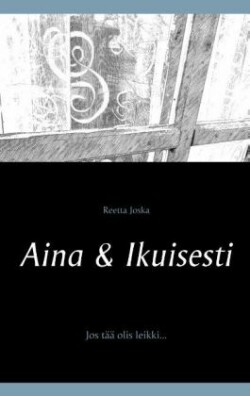 Aina & Ikuisesti