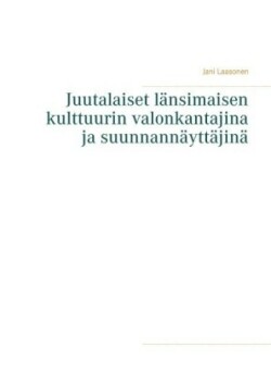 Juutalaiset länsimaisen kulttuurin valonkantajina ja suunnannäyttäjinä