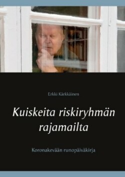 Kuiskeita riskiryhmän rajamailta