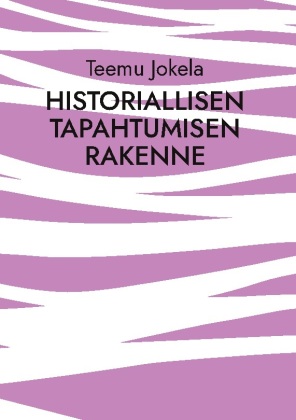 Historiallisen tapahtumisen rakenne