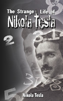 Strange Life of Nikola Tesla