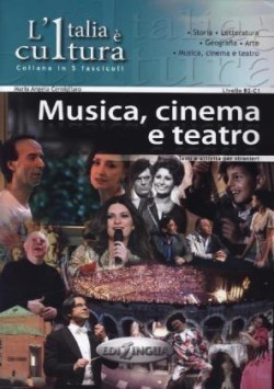 L'Italia e Cultura: Musica, Cinema e Teatro