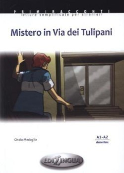 Primiracconti Mistero in Via dei Tulipani. Libro (A1-A2)